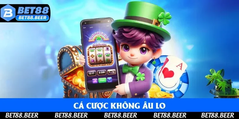 Cá cược không âu lo