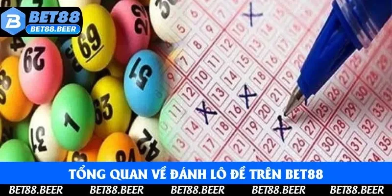 Tổng quan về đánh lô đề trên BET88 Tổng quan về đánh lô đề trên BET88