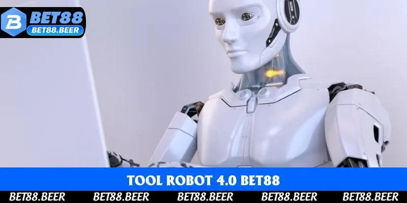 Tool Robot 4.0 Bet88 - Trợ Thủ Cá Cược AI Đáng Tin Cậy